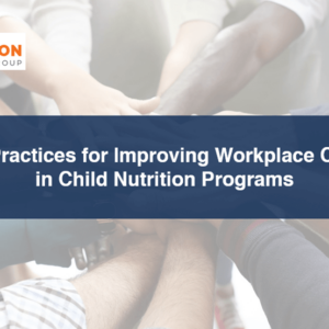 BTG-566 Best Practices for Improving Workplace Culture in Child Nutrition Programs Cover Image