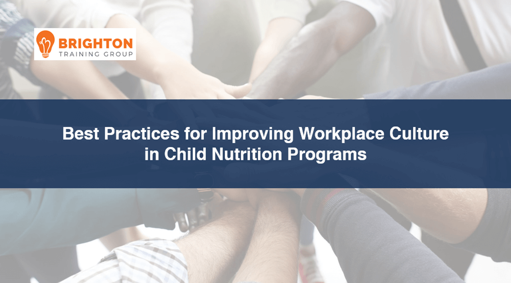 BTG-566 Best Practices for Improving Workplace Culture in Child Nutrition Programs Cover Image