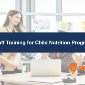 BTG-567 Effective Staff Training for Child Nutrition Program Success Cover Image